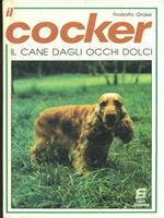 Il cocker. Il cane dagli occhi dolci