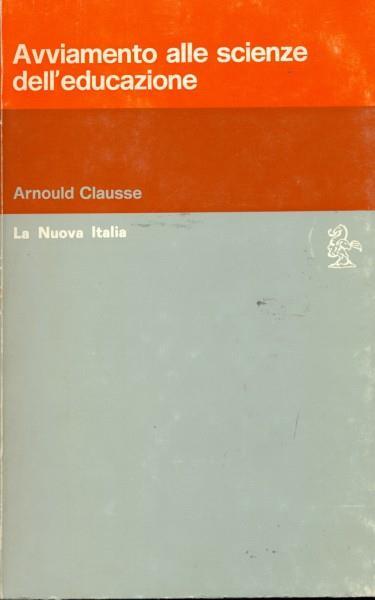 Avviamento alle scienze dell'educazione - Arnould Clausse - 4