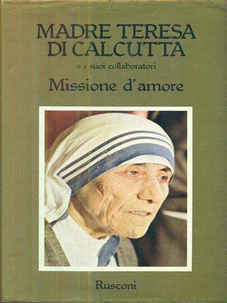 Missione d'amore - Teresa di Calcutta (santa) - 3