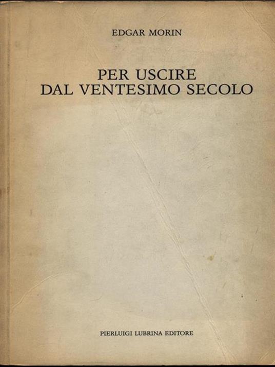 Per uscire dal XX secolo - Edgar Morin - 2