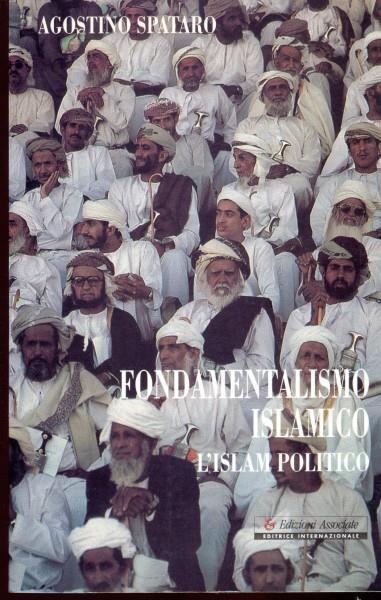 Fondamentalismo islamico. L'Islam politico - Agostino Spataro - 3