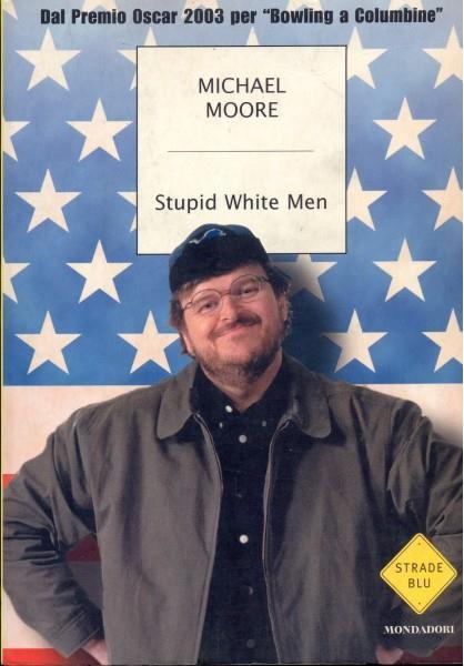 Stupid white men - Michael Moore - 2