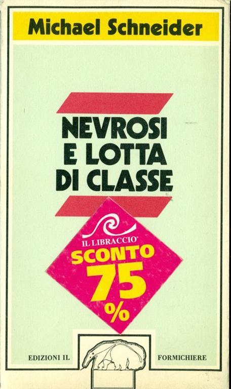 Nevrosi e lotta di classe - Michael Schneider - 7