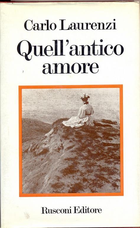 Quell'antico amore - Carlo Laurenzi - 7