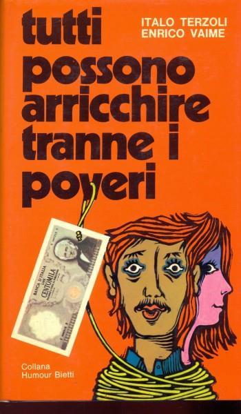 Tutti possono arricchire tranne i poveri - Italo Terzoli,Enrico Vaime - 5