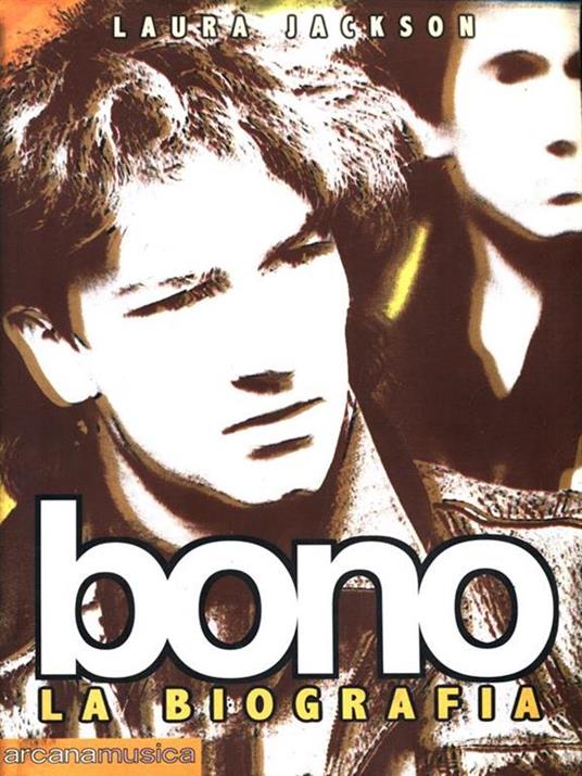 Bono. La biografia - Laura Jackson - 11