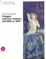 Percorsi sinuosi. Viaggio nell'arte italiana dall'800 al '900