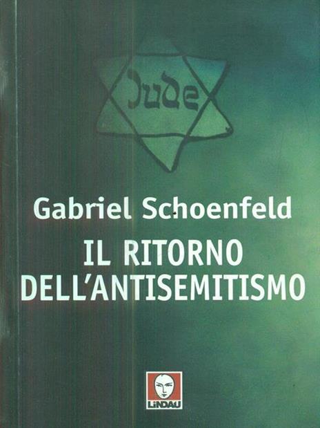 Il ritorno dell'antisemitismo - Gabriel Schoenfeld - 5