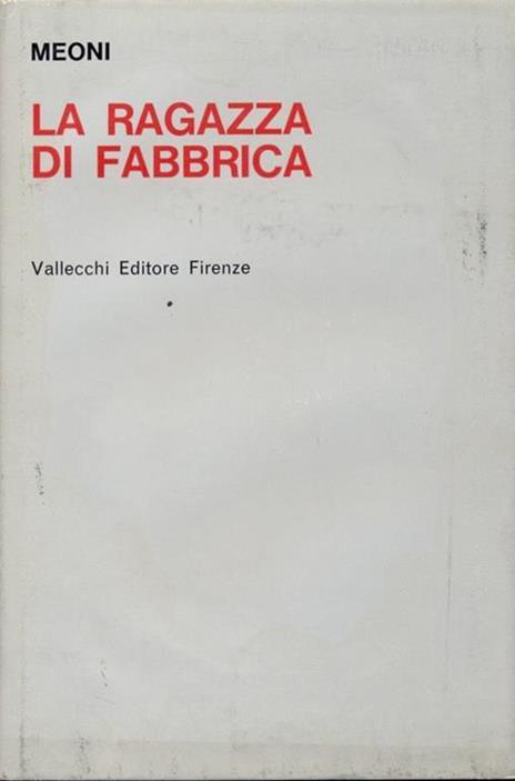 La ragazza di fabbrica - Armando Meoni - 7