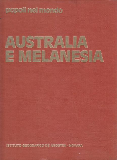 Popoli nel mondo - Australia e Melanesia - Vittorio Maconi - 2