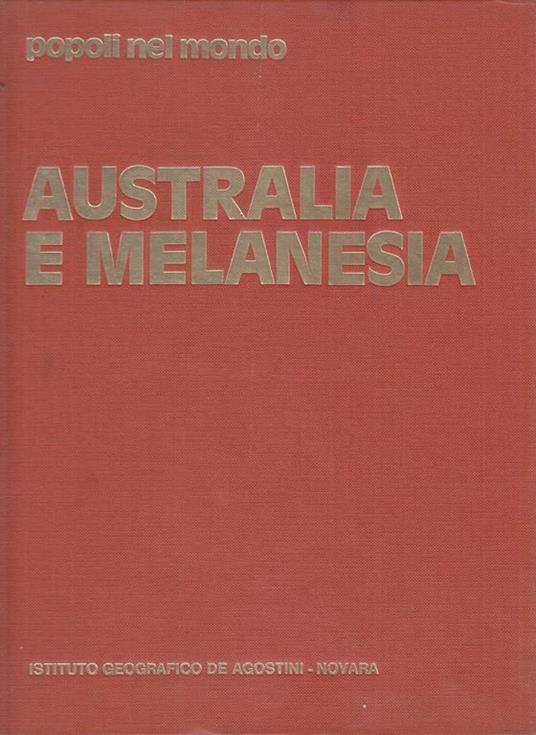 Popoli nel mondo - Australia e Melanesia - Vittorio Maconi - 2