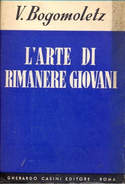 L' arte di rimanere giovani - Victor Bogomoletz - 2