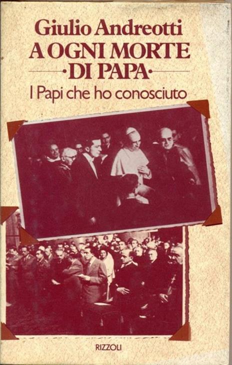 A ogni morte di Papa - Giulio Andreotti - 2