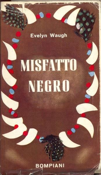 Misfatto negro - Evelyn Waugh - 3