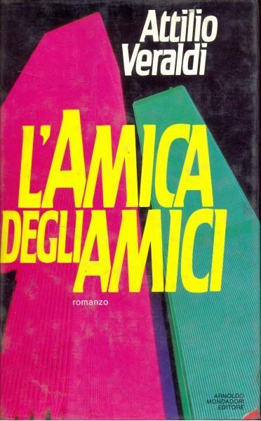 L' amica degli amici - Attilio Veraldi - 7