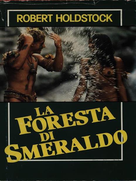 La foresta di smeraldo - Robert Holdstock - copertina