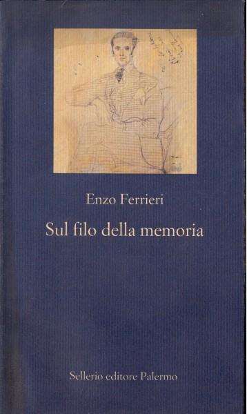 Sul filo della memoria - Enzo Ferrieri - 4