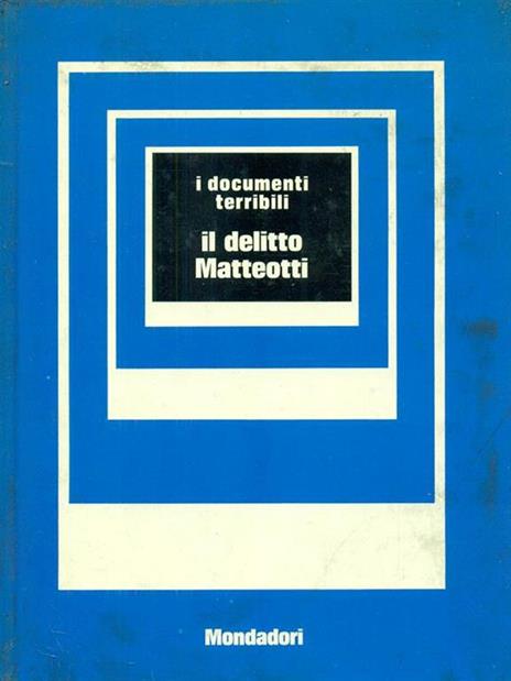 Il  delitto Matteotti - Guido Gerosa - 3