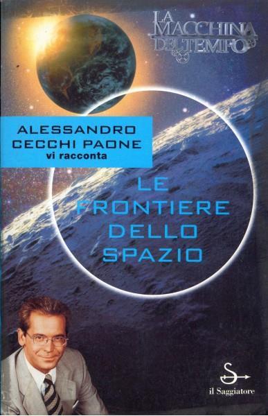 Le frontiere dello spazio - Alessandro Cecchi Paone - copertina