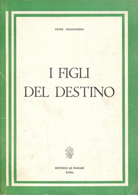 I figli del destino - Peter Heissenberg - 9