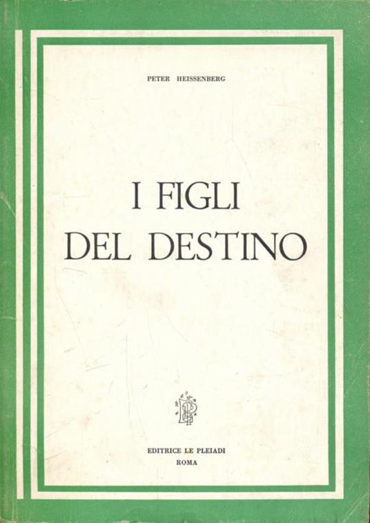 I figli del destino - Peter Heissenberg - 9