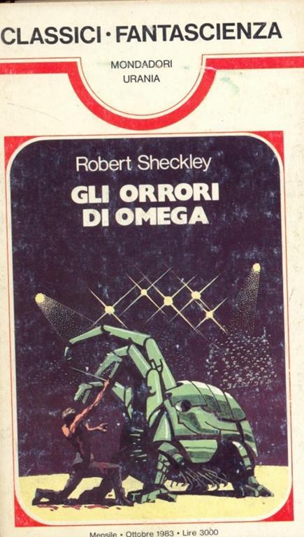 Classici Fantascienza Urania. 79. Gli orrori di Omega - Robert Scheckley -  Libro Usato - Mondadori - | IBS