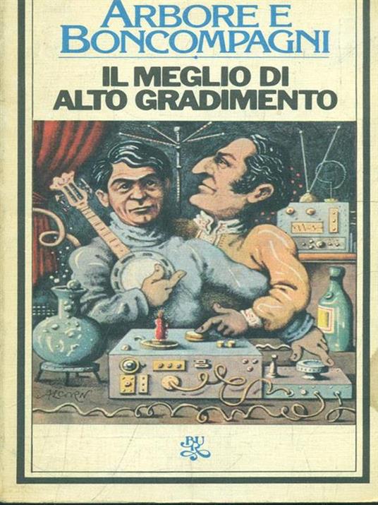 Il meglio di alto gradimento - Renzo Arbore,Gianni Boncompagni - copertina