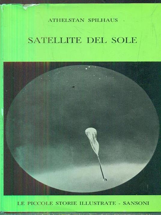 Satellite del sole - Athelstan Spilhaus - 5