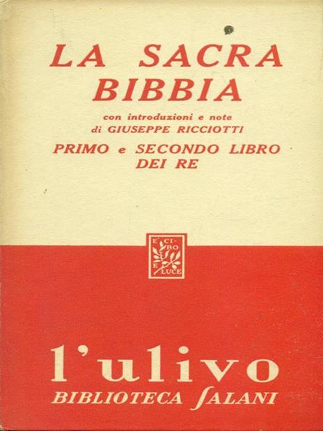 La sacra bibbia primo e secondo libro dei re - Giuseppe Ricciotti - 2