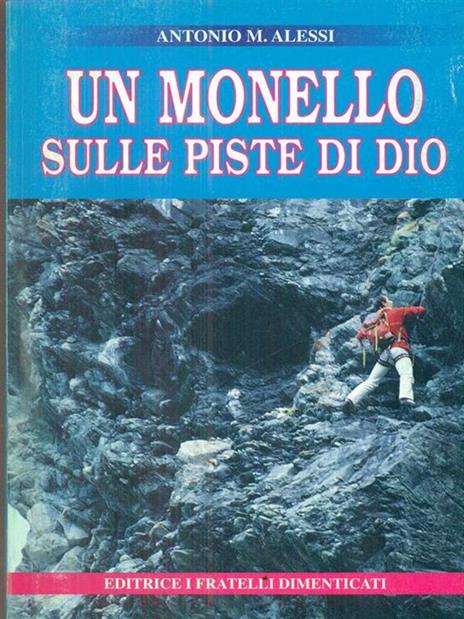 Un monello sulle piste di dio - Antonio Alessi - 2