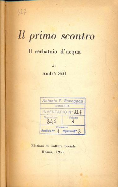 Il primo scontro. Il serbatoio d'acqua - André Stil - copertina