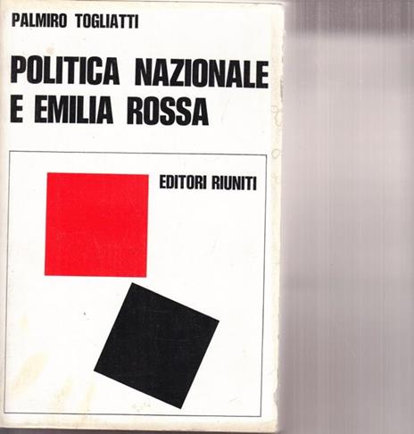 Politica nazionale e Emilia rossa - Palmiro Togliatti - 10