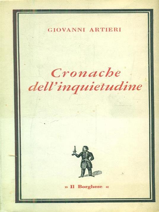 Cronache dell'inquietudine - Giovanni Artieri - 2