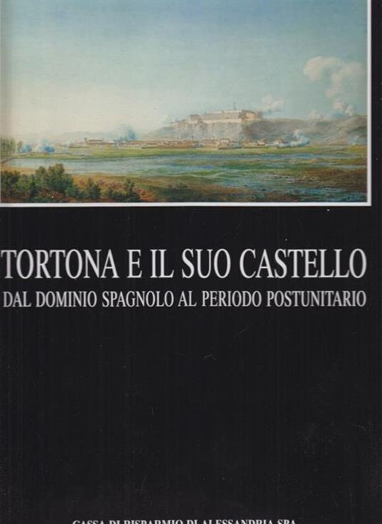 Tortona e il suo castello - Vera Comoli Mandracci - 4