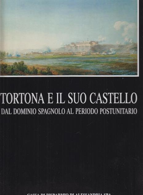 Tortona e il suo castello - Vera Comoli Mandracci - 5