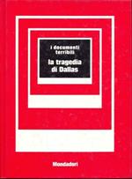 I  documenti terribili - La tragedia di Dallas