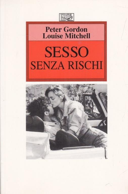 Sesso senza rischi - Peter Gordon,Louise Mitchell - 3