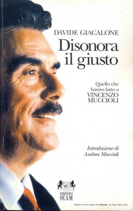 Disonora il giusto - Davide Giacalone - 7