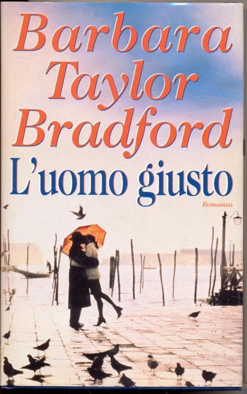 L' uomo giusto - Barbara Taylor Bradford - Libro Usato - Sperling