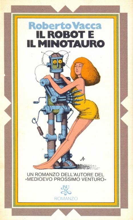 Il robot e il minotauro - Roberto Vacca - 10