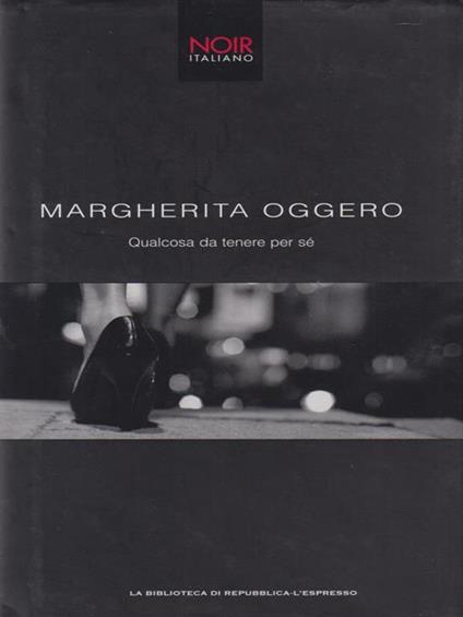 Qualcosa da tenere per sè - Margherita Oggero - copertina