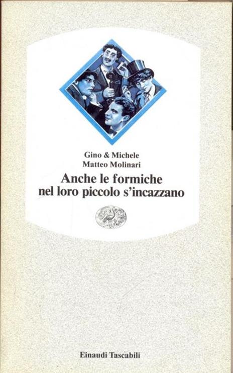 Anche le formiche nel loro piccolo s'incazzano - Gino & Michele - 5