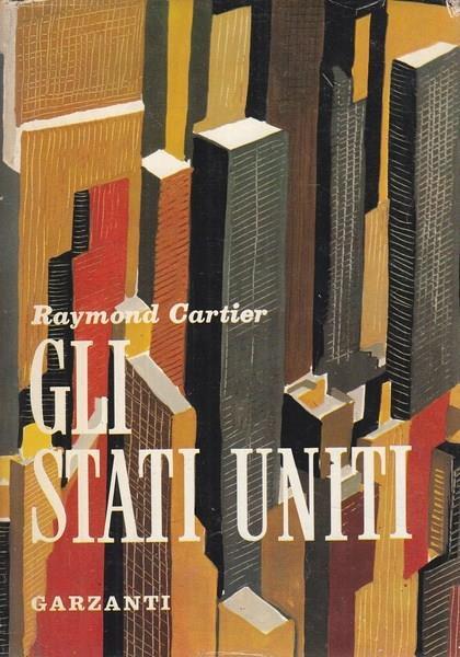 Gli Stati Uniti - Raymond Cartier - 3
