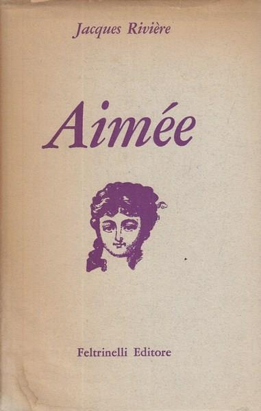 Aimee - Jacques Riviére - 2