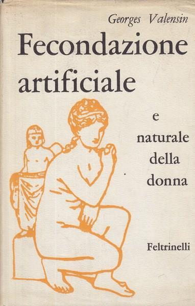 Fecondazione artificiale e naturale della donna - Georges Valensin - 3