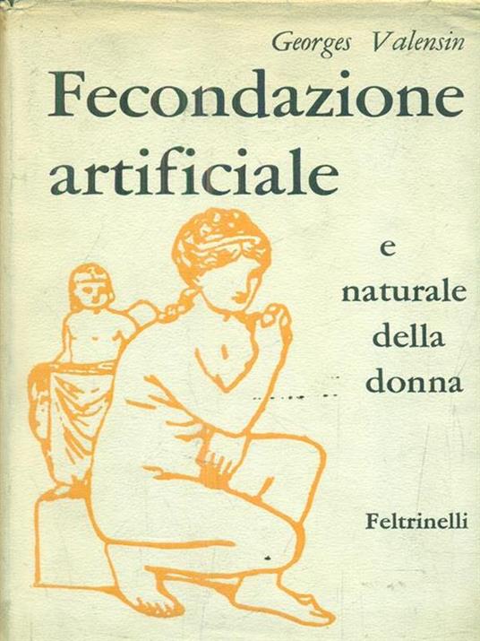 Fecondazione artificiale e naturale della donna - Georges Valensin - 4