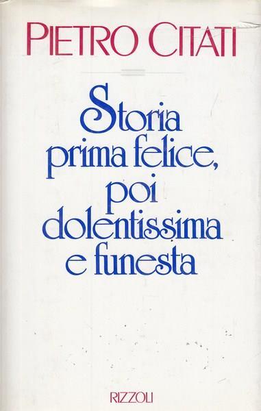 Storia prima felice, poi dolentissima e funesta - Pietro Citati - 8