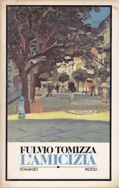 L' amicizia - Fulvio Tomizza - 7