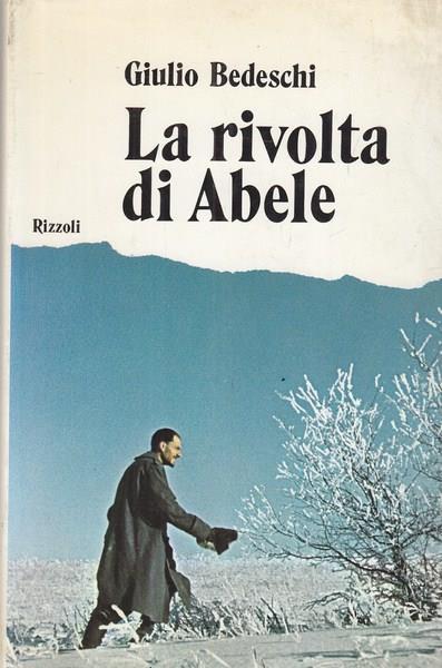 La rivolta di Abele - Giulio Bedeschi - copertina