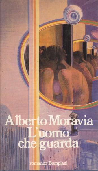 L' uomo che guarda - Alberto Moravia - 2